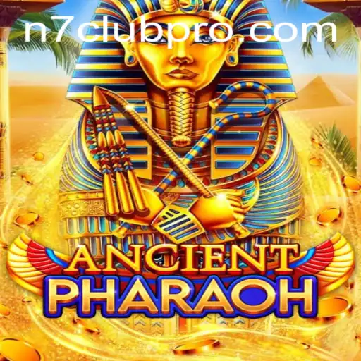 Unveiling AncientPharaoh: A Journey Into the Mystical Land of Egypt with N7club